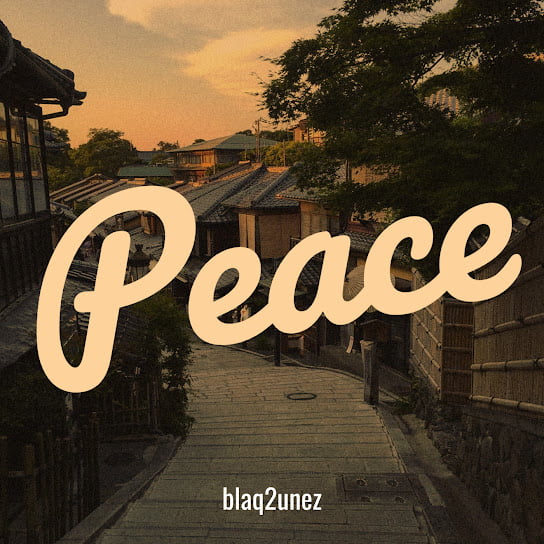 Blaq2unez - Peace