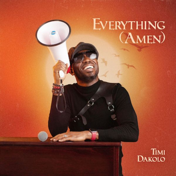 Timi Dakolo - Everything (Amen)