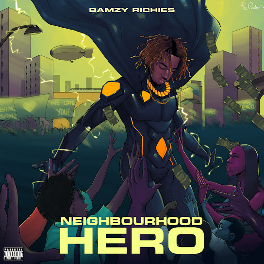 Bamzy Richies - Neigbourhood Hero