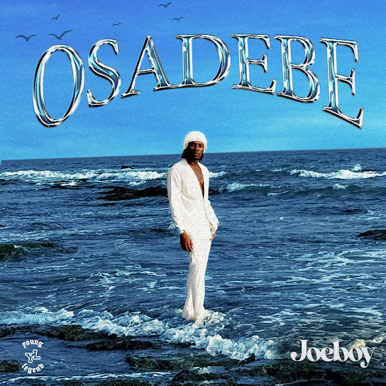 Joeboy - Osadebe