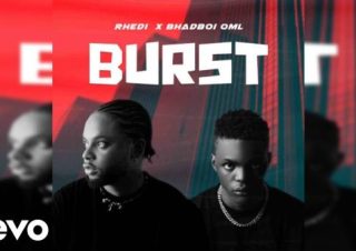 Rhedi ft. Bhadboi OML – Burst