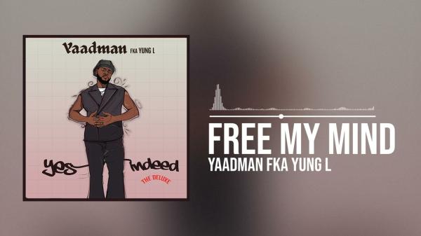 Yaadman fka Yung L - Free My Mind