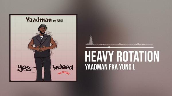 Yaadman fka Yung L - Heavy Rotation