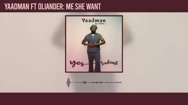 Yaadman fka Yung L - Me She Wanturing Oliander