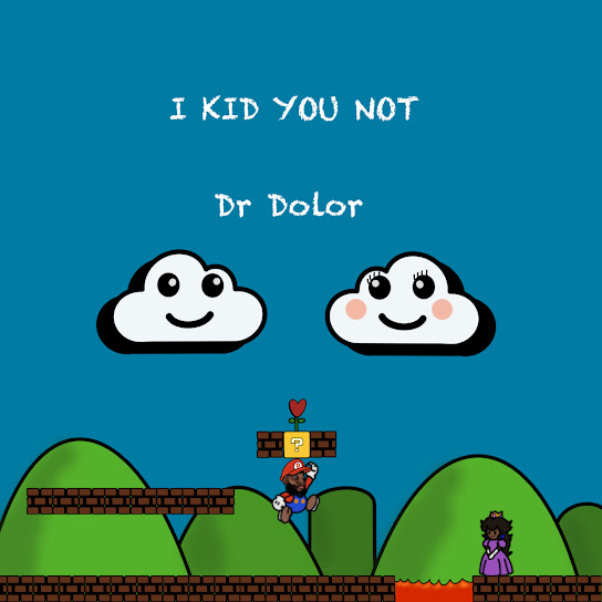 Dr Dolor - I Kid You Not