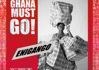 Enigango – Ghana Must Go