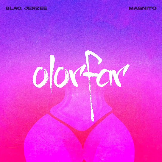 Blaq Jerzee ft. Magnito - Olorfar