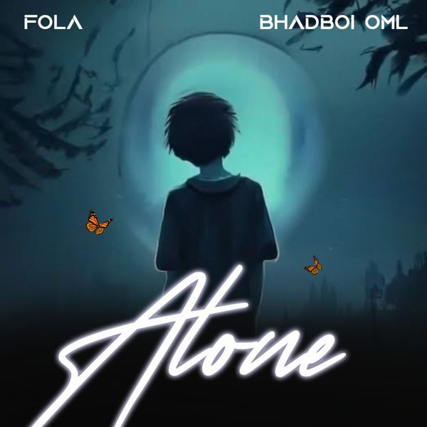 Fola - Alone Ft. Bhadboi OML