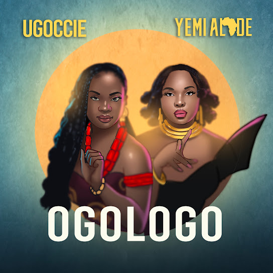 Ugoccie ft. Yemi Alade - Ogologo