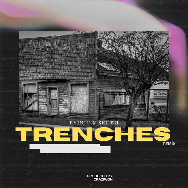 Eyinju Vocals - Trenches (Remix) ft. Skiibii