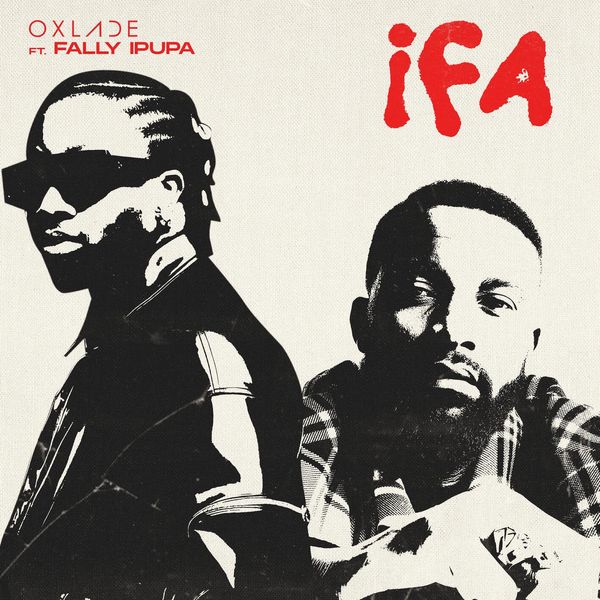 Oxlade ft. Fally Ipupa - IFA