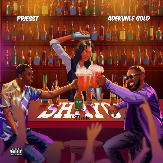 Priesst - Shayo remix Ft. Adekunle Gold