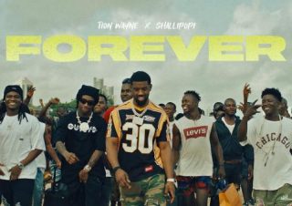 Tion Wayne & Shallipopi - Forever (Video)