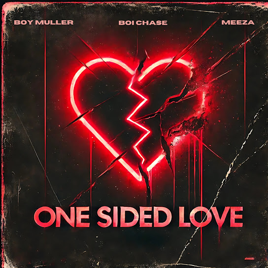 Boi Chase - One Sided Love Ft. Boy Muller & Meeza