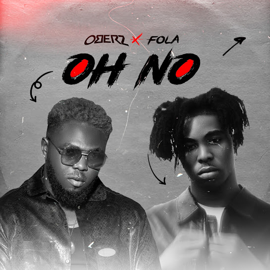 Oberz - Oh No Ft. FOLA