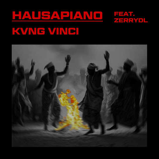 Kvng Vinci - HAUSAPIANO (Remix) ft. Zerrydl