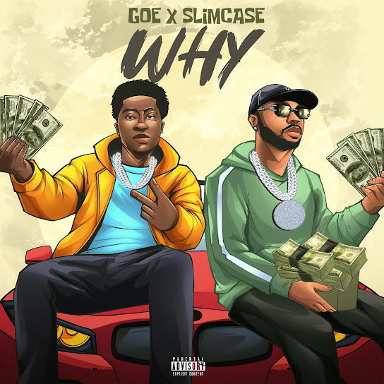 G.O.E - WHY ft. Slimcase