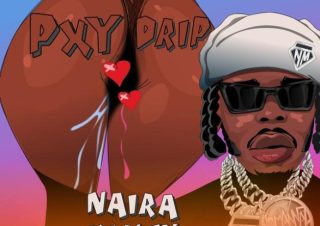 Naira Marley - PXY DRIP