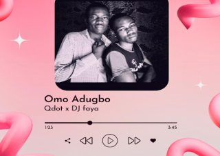 Qdot – Omo Adugbo ft. DjFaya