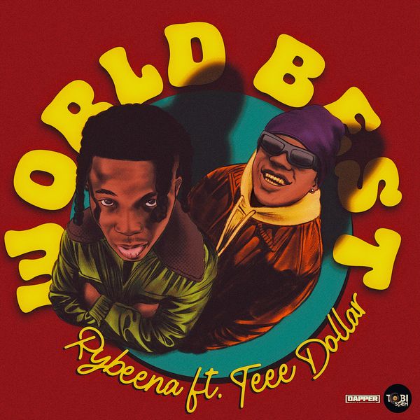 Rybeena - World Best Ft. Teee Dollar