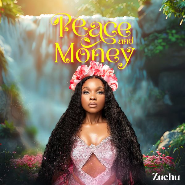 Zuchu – Peace and Money (Album)