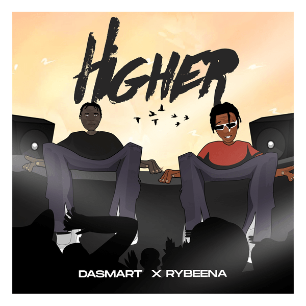 Dasmart - Higher ft. Rybeena