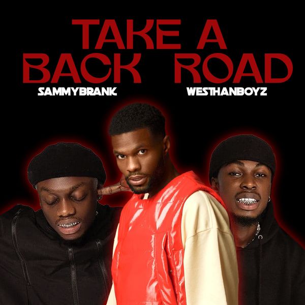 Sammy Brank - Take A Back Road ft. Westhanboyz