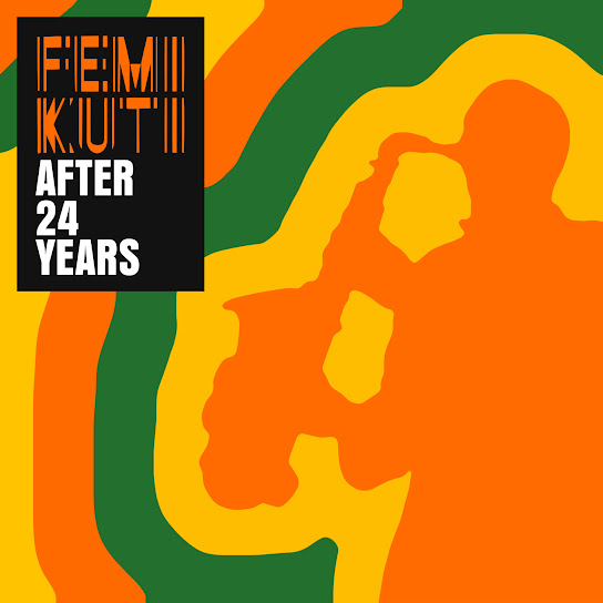 Femi Kuti - After 24 Years