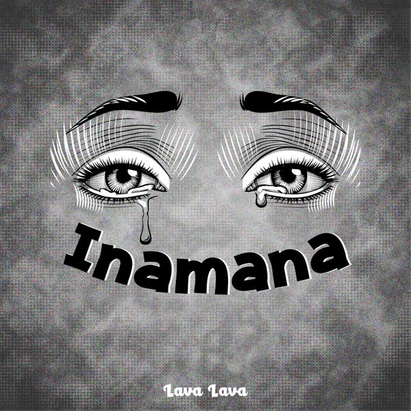 Lava Lava - Inamana