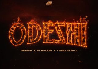 Timaya – ODESHI ft. Flavour & Yung Alpha